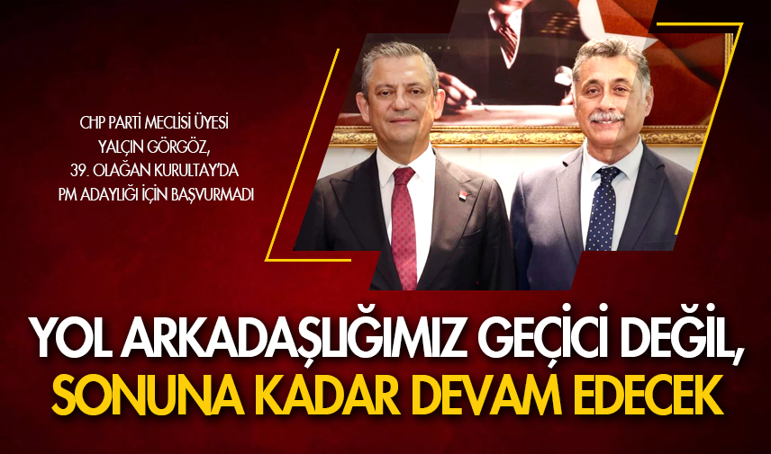 Görgöz, PM adaylığı için başvurmadı